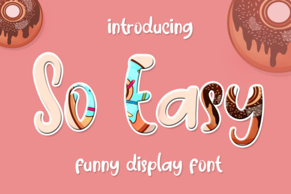 So Easy: A Beautiful and Sweet Display Font for Every Project